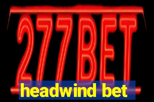 headwind bet